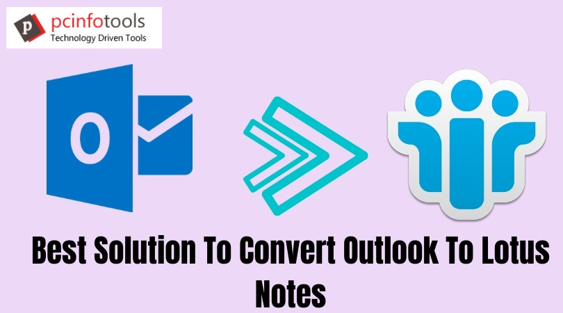 Best Solution To Convert Outlook To Lotus Notes